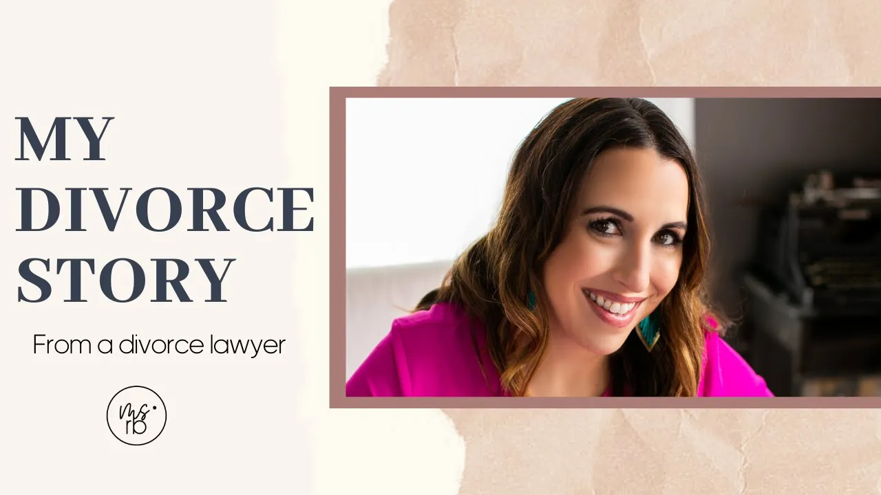 A Divorce Lawyer Shares Her Divorce Story | Renee Bauer