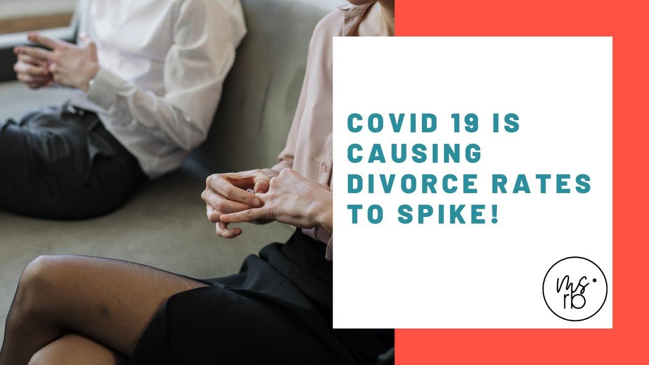 COVID-19 Is Causing Divorce Rates To Spike | Renee Bauer