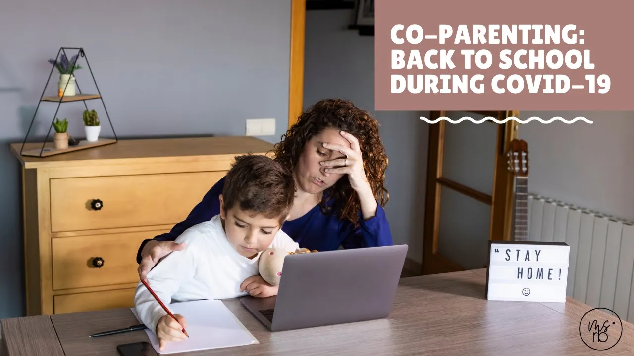 Back To School During A Pandemic | Co-parenting | Renee Bauer