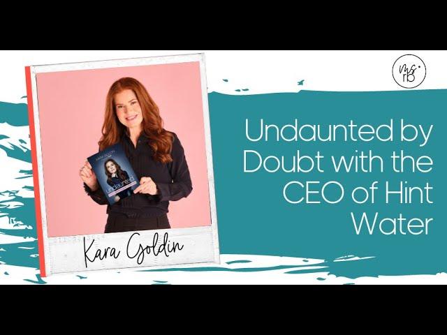 Undoubted By Daunt with Kara Goldin, CEO of Hint. Inc
