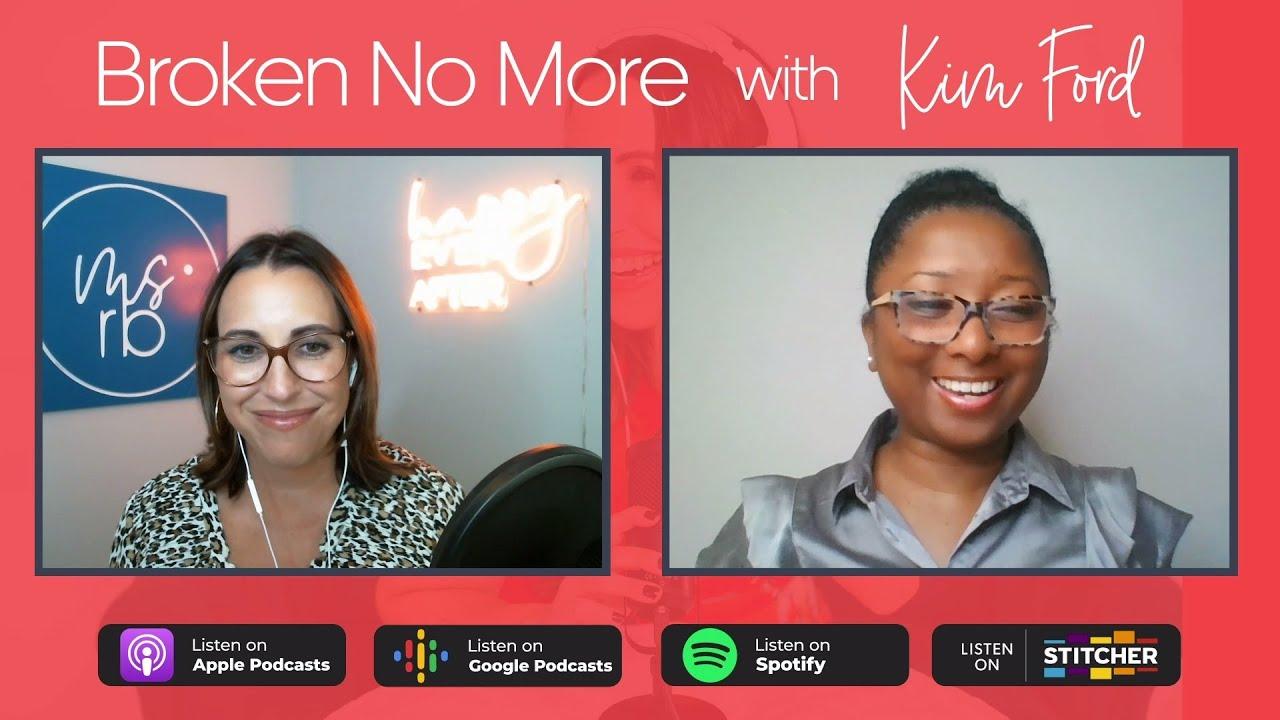 Broken No More With Kim Ford